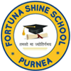 Fortuna Shine School, Purnia